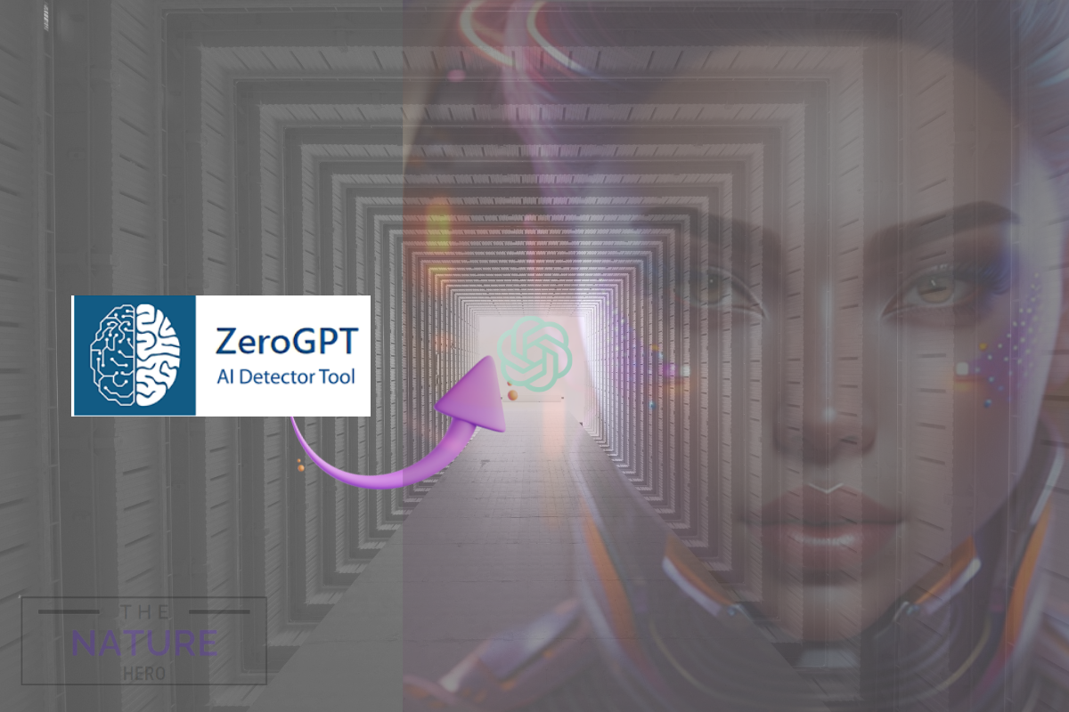 Understanding ZeroGPT Bypass Proven Tricks The Nature Hero