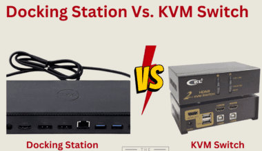 Docking Station Vs. KVM Switch