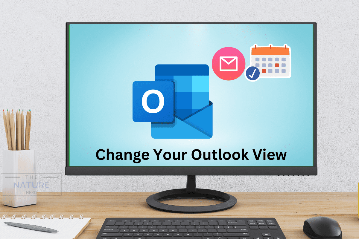 how-to-change-outlook-view-step-by-step-guide-the-nature-hero