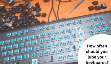 how often to lube keyboard