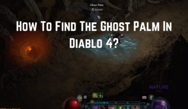 How To Find The Ghost Palm In Diablo 4