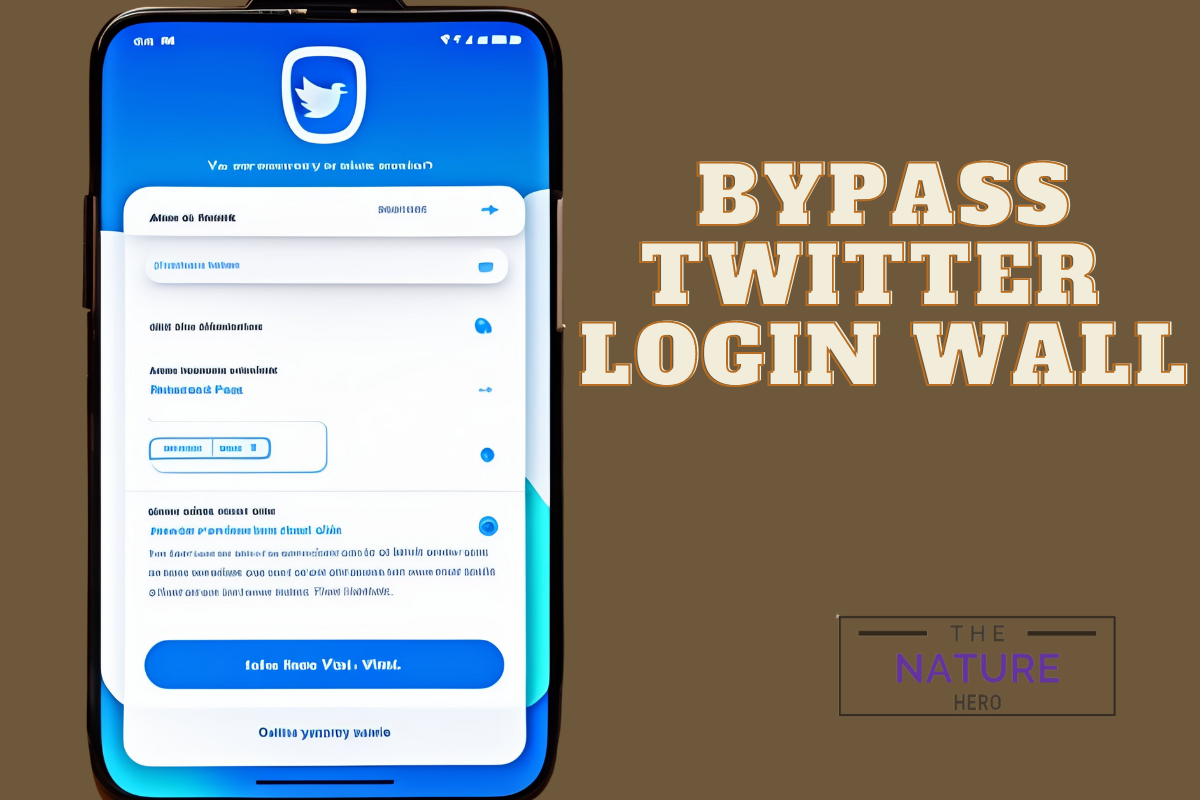 How To Bypass Twitter Login Wall? The Nature Hero