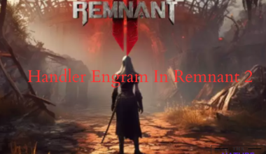 Handler Engram In Remnant 2