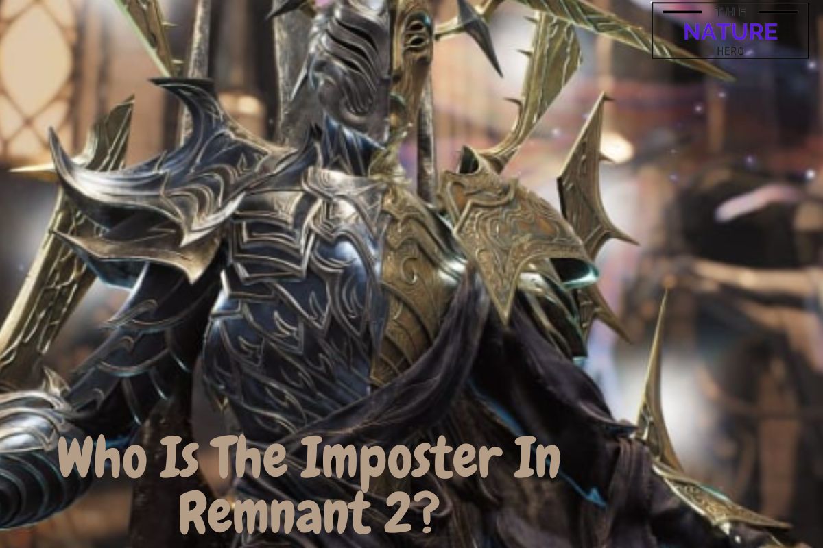 Who Is the Imposter In Remnant 2 Faelin or Faerie? The Nature Hero