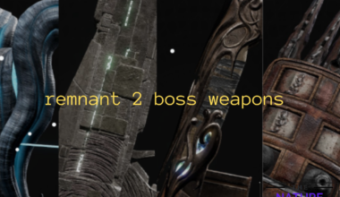 remnant 2 boss weapons