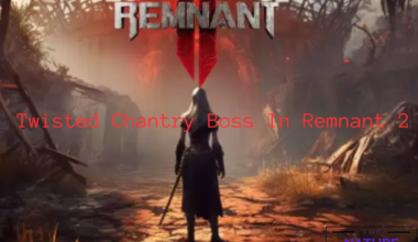 remnant 2 twisted chantry boss