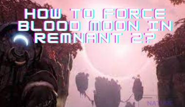 Force Blood Moon In Remnant 2