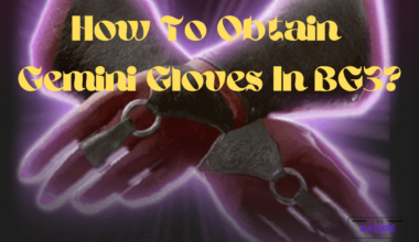 How To Obtain Gemini Gloves In BG3