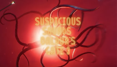 Suspicious Sounds Baldur's Gate 3