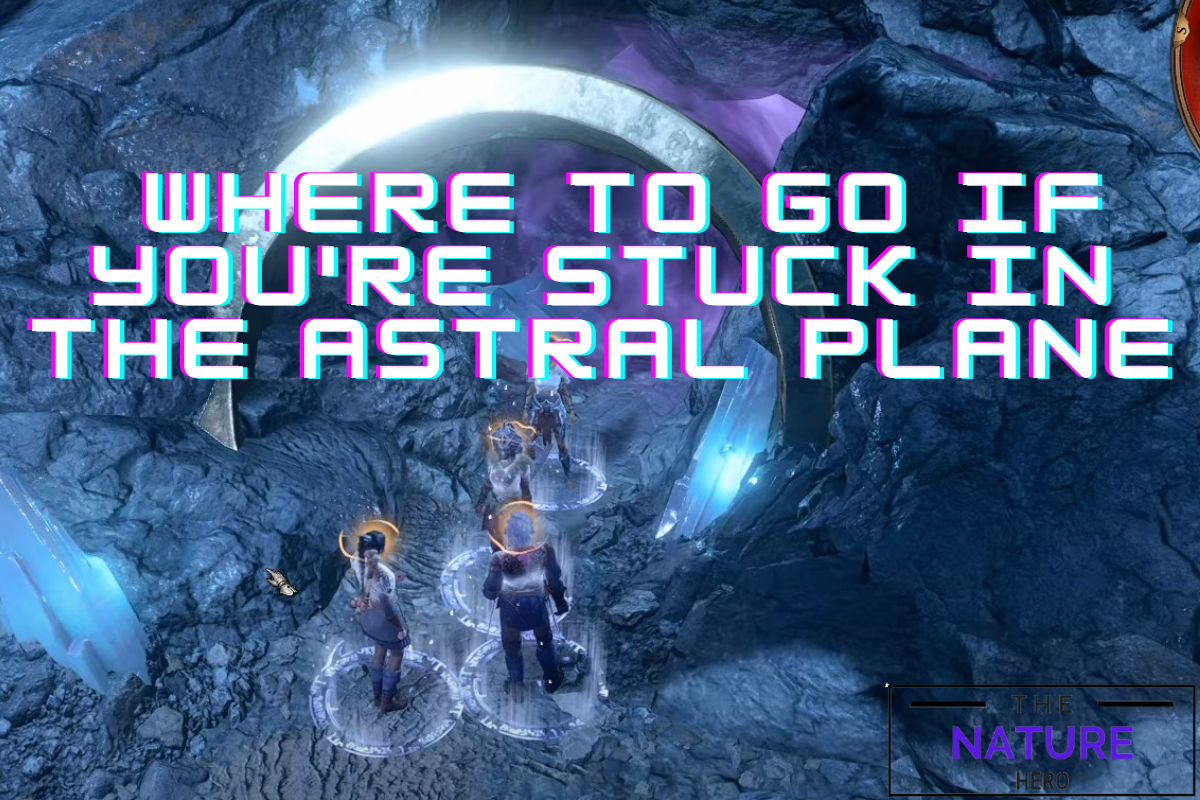 Where To Go If You Re Stuck In The Astral Plane In BG3 The Nature Hero   Where To Go If Youre Stuck In The Astral Plane 