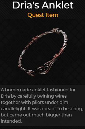 Dria's anklet is a quest item