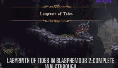 Labyrinth Of Tides In Blasphemous 2Complete Walkthrough