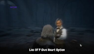 lies of p give heart