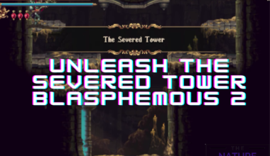 severed tower blasphemous 2