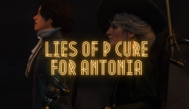 lies of p cure for antonia
