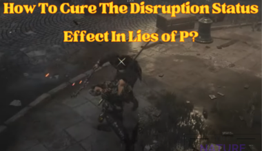 lies of p disruption