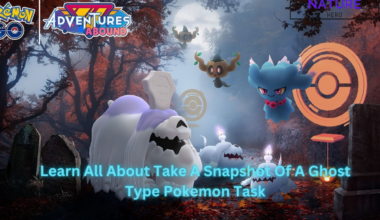 Learn All About Take A Snapshot Of A Ghost Type Pokemon Task