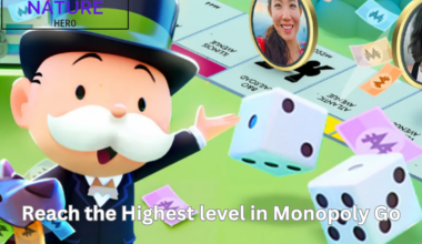 Reach the Highest level in Monopoly Go