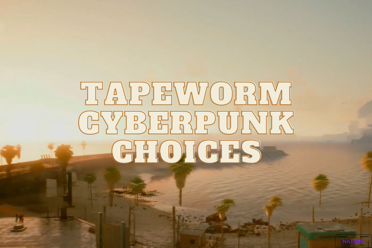 Tapeworm Cyberpunk Choices Accept Or Deny The Nature Hero   Tapeworm Cyberpunk Choices 