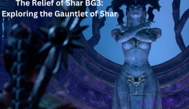 The Relief of Shar BG3: Exploring the Gauntlet of Shar