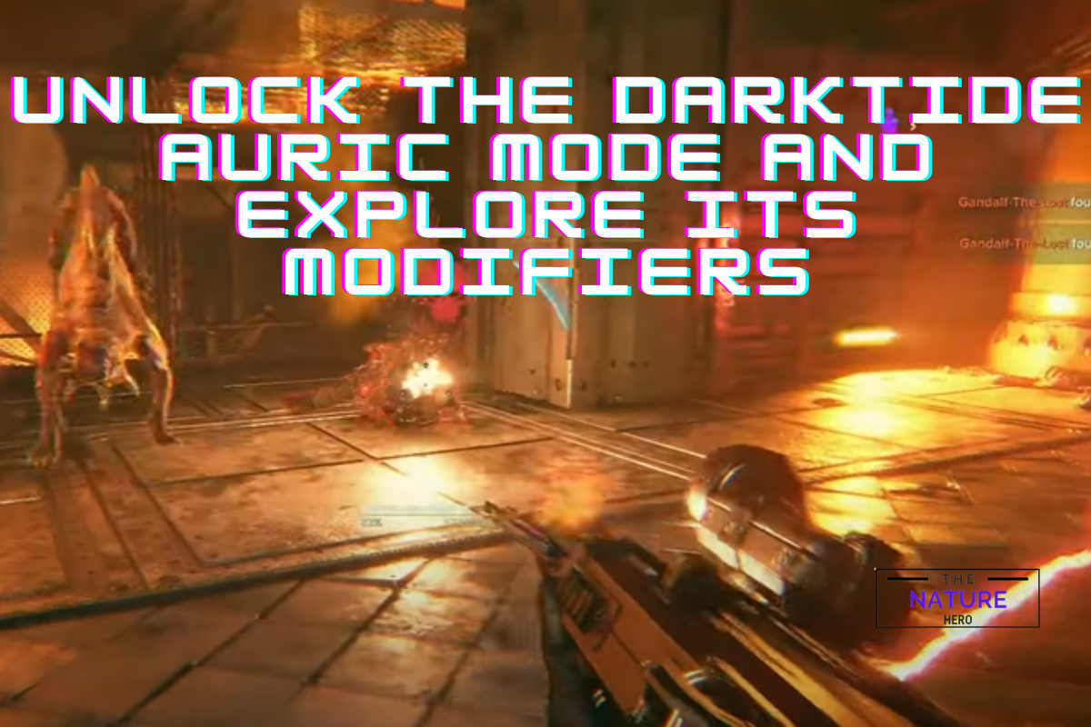 Unlock The Darktide Auric Mode And Explore Its Modifiers The
