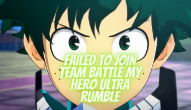 failed to join team battle my hero ultra rumble