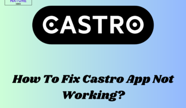 How To Fix Castro App Not Working