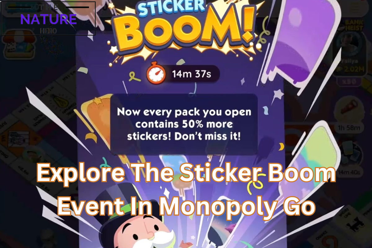 explore-the-sticker-boom-event-in-monopoly-go-the-nature-hero