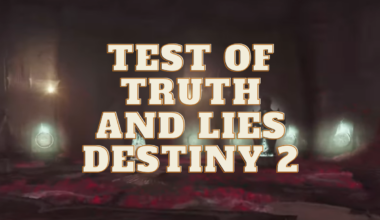 test of truth and lies destiny 2