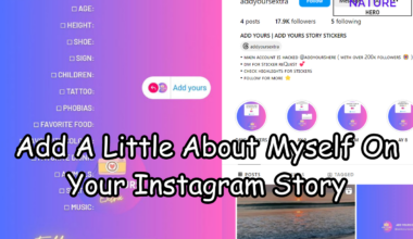 Add A Little About Myself On Your Instagram Story