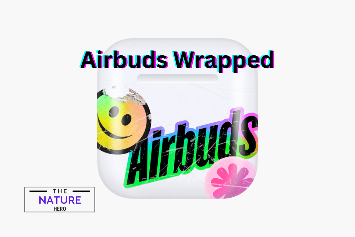 Airbuds Wrapped: A Yearly Recap Of Your Music - The Nature Hero