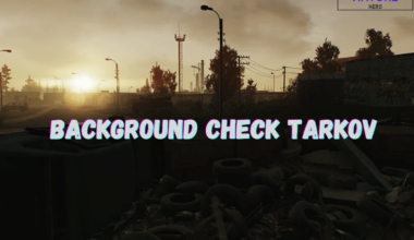 A Guide To The Background Check Mission In Escape From Tarkov