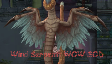 Learn About The Wind Serpent In WOW SOD