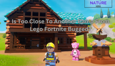 Is Too Close To Another Camp From Lego Fortnite Bugged