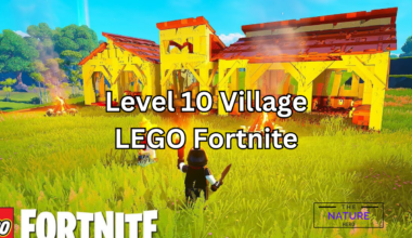 level 10 village lego fortnite