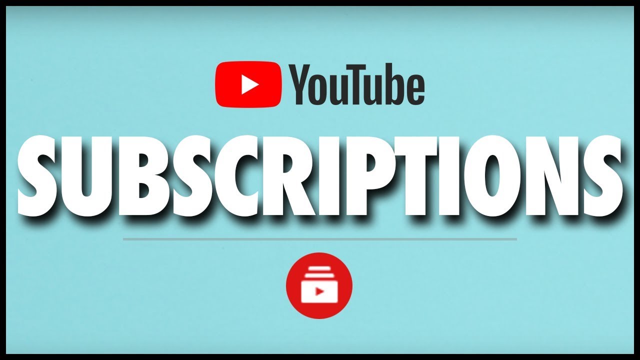 Youtube subscriptions