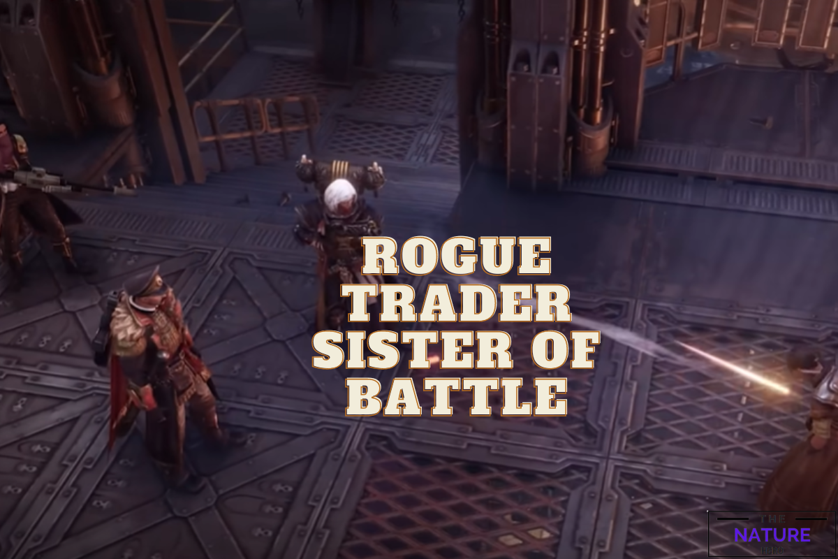 Sister Of Battle Quest Guide In Rogue Trader - The Nature Hero