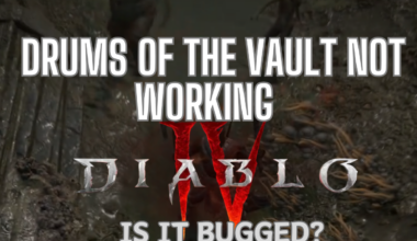 Diablo 4 Drums Of The Vault Not Working: Is It Bugged?