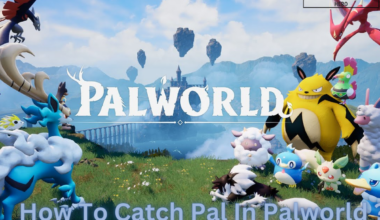 How To Catch Pal In Palworld