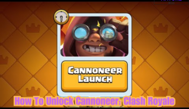 How to Unlock And Use The Cannoneer In Clash Royale?