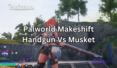 palworld makeshift handgun vs musket