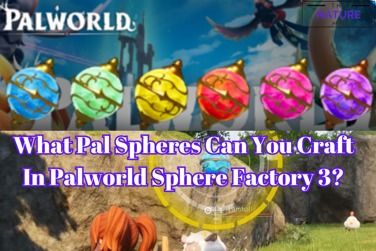 Palworld Sphere Factory 3 For Pals High Technology Tree Craft The Nature Hero