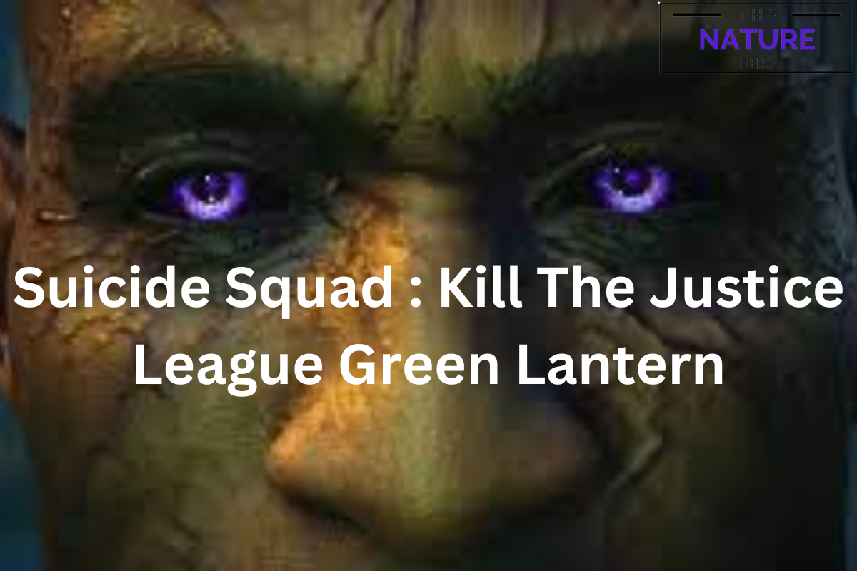 Suicide Squad: Kill The Justice League Green Lantern - The Nature Hero