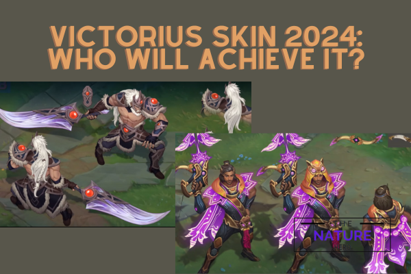 Victorius Skin 2024 Who Will Achieve It The Nature Hero   Fresh 