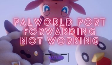 palworld port forwarding not working