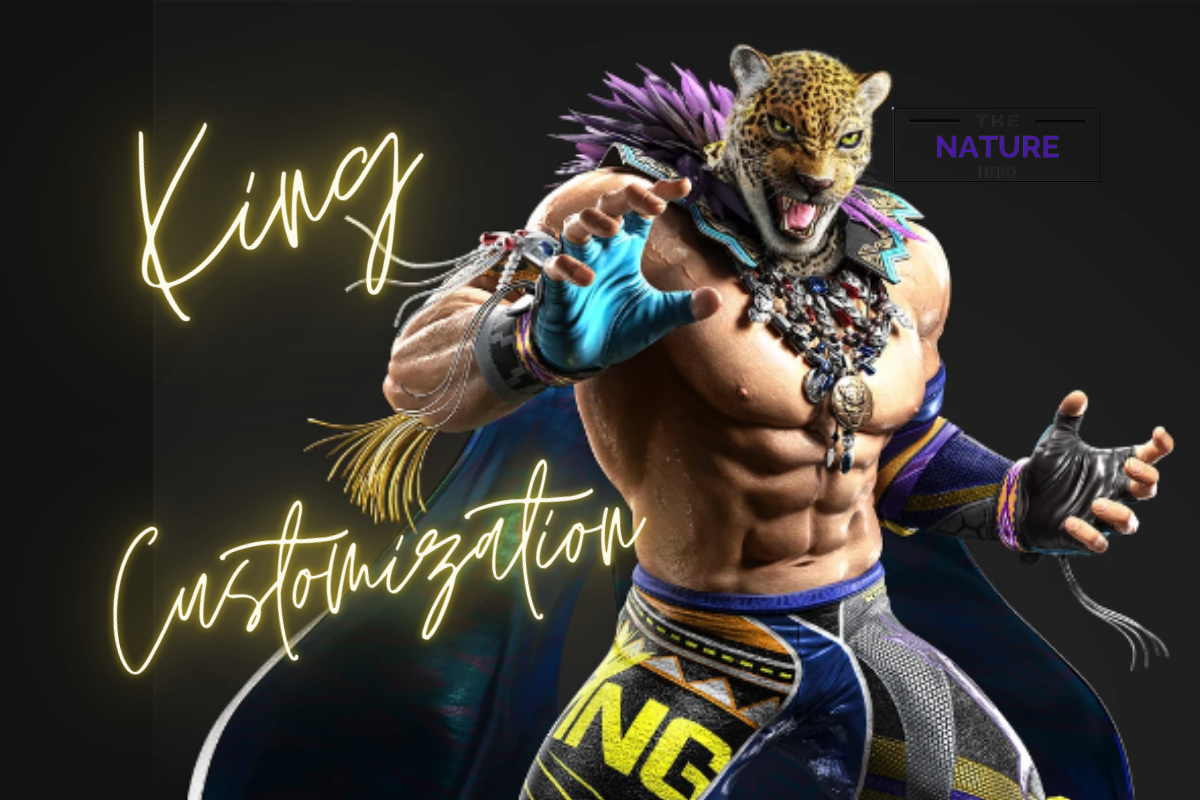 Best Customization Ideas For King In Tekken 8 - The Nature Hero