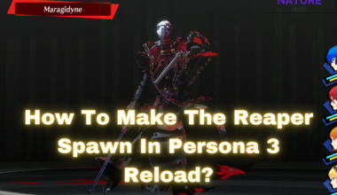 How To Make The Reaper Spawn In Persona 3 Reload