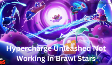 Hypercharge Unleashed Not Working In Brawl Stars