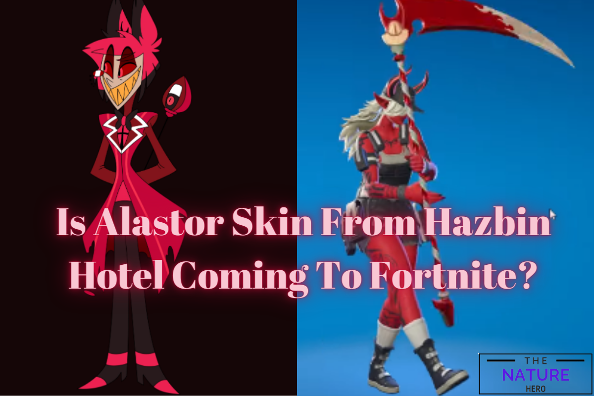 Is Alastor Skin From Hazbin Hotel Coming To Fortnite The Nature Hero My Xxx Hot Girl