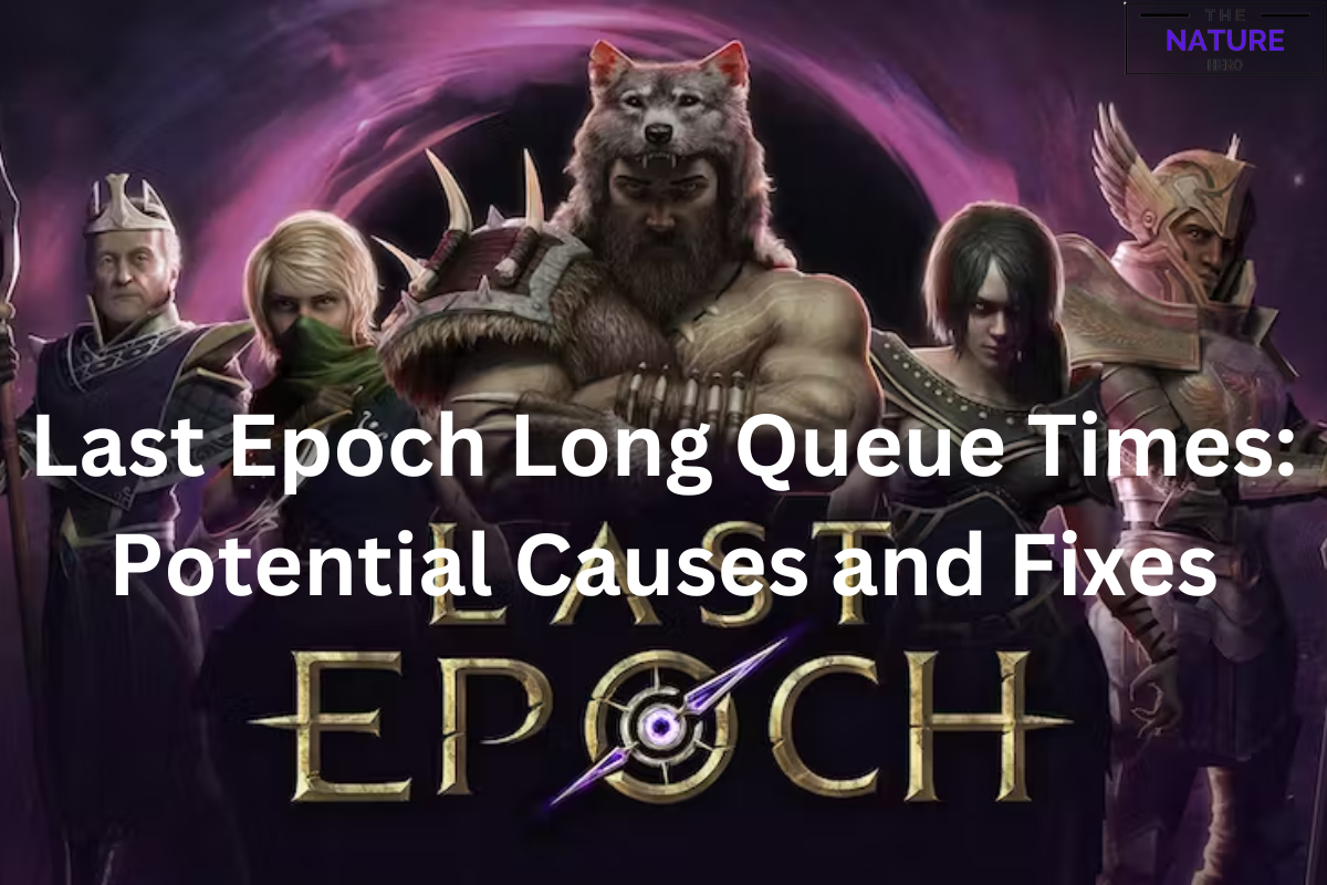Last Epoch Queue Times: Matchmake Failed And Not Moving Fixes